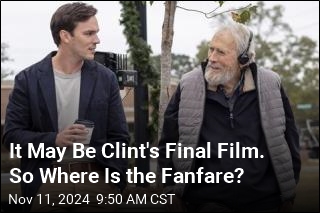 It May Be Clint&#39;s Final Film. So Where Is the Fanfare?