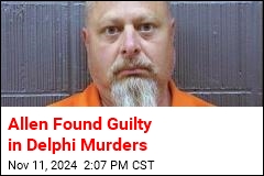 Allen Found Guilty in Delphi Murders