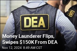 Money Launderer Flips, Only to Steal $150K From DEA