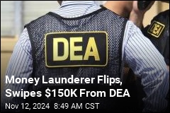 Money Launderer Flips, Only to Steal $150K From DEA