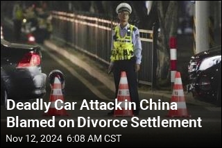 Deadly Car Attack in China Blamed on Divorce Settlement