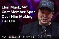 Elon Musk, SNL Cast Member Spar Over Him Making Her Cry