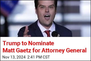 Trump to Nominate Matt Gaetz for Attorney General