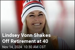 Lindsey Vonn Shakes Off Retirement at 40