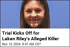 Trial Kicks Off for Laken Riley&#39;s Alleged Killer