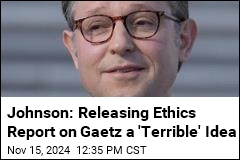 Johnson: Releasing Ethics Report on Gaetz a &#39;Terrible&#39; Idea