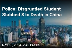 Attacker Stabs 8 to Death at Vocational School in China