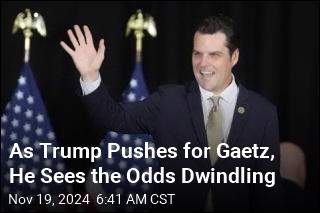 Trump Still Pushing for Gaetz, but Sees Odds Shrinking