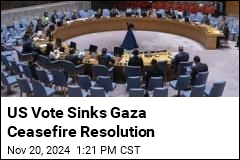 US Vote Sinks Gaza Ceasefire Resolution