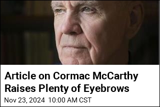 Article on Cormac McCarthy&#39;s Teen &#39;Muse&#39; Breaks the Internet