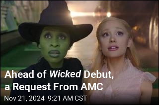 AMC&#39;s Warning: Please Don&#39;t Sing During Wicked