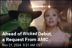 AMC&#39;s Warning: Please Don&#39;t Sing During Wicked