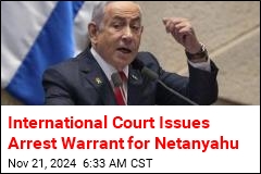 International Court Issues Arrest Warrant for Netanyahu