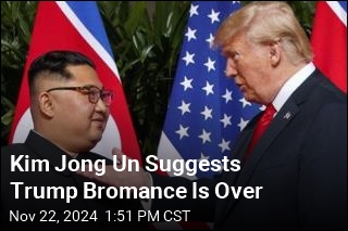 Kim Jong Un Suggests Trump Bromance Is Over