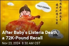 After Baby&#39;s Listeria Death, a 72K-Pound Recell