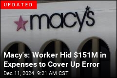 Macy's Employee Hid $154M in Expenses