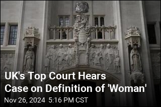 UK&#39;s Top Court Hears Case on Definition of &#39;Woman&#39;