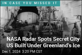 NASA Radar Spots Secret City US Built Under Greenland&#39;s Ice