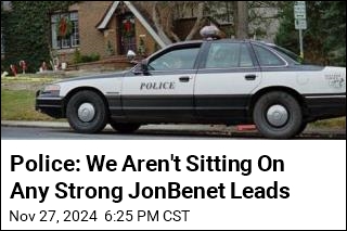 Police: We Aren&#39;t Sitting On Any Strong JonBenet Leads