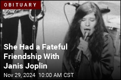 She Had a Fateful Friendship With Janis Joplin