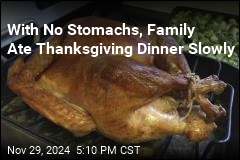 Family Without Stomachs Took Thanksgiving Dinner Slowly