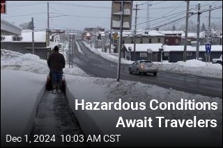 Hazardous Conditions Await Travelers