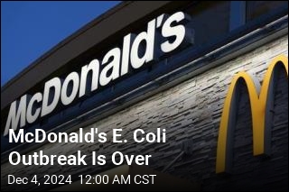 McDonald&#39;s E. Coli Outbreak Is Over