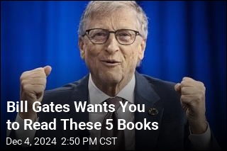 Bill Gates: Here&#39;s What to Read to Make &#39;Sense of the World&#39;