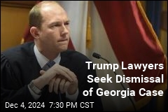 Trump Lawyers Seek Dismissal of Georgia Case