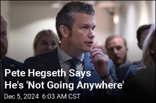 Pete Hegseth Says He&#39;s &#39;Not Going Anywhere&#39;