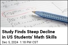 US Students&#39; Math Skills Show &#39;Alarming&#39; Decline