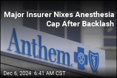 Major Insurer Nixes Anesthesia Cap After Backlash