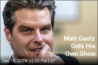 Matt Gaetz Gets His Own Show