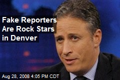 Fake Reporters Are Rock Stars in Denver