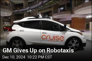 GM Gives Up on Robotaxis