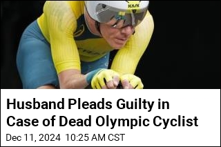 Olympic Cyclist Pleads Guilty in Connection With Wife&#39;s Death