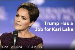 Trump Gives Kari Lake a Position