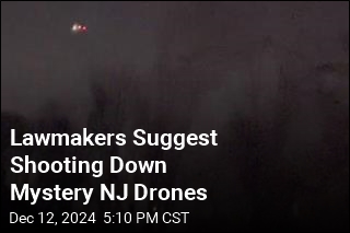 Lawmakers Suggest Shooting Down Mystery NJ Drones