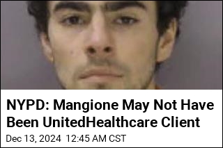 NYPD: Mangione May Not Have Been UnitedHealthcare Client