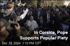 In Corsica, Pope Supports Popular Piety