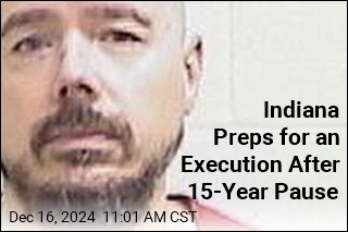 Indiana Preps for an Execution After 15-Year Pause