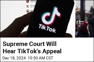 Supreme Court Will Hear TikTok&#39;s Appeal