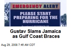 Gustav Slams Jamaica as Gulf Coast Braces