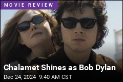 Chalamet &#39;Completely Believable&#39; as Bob Dylan