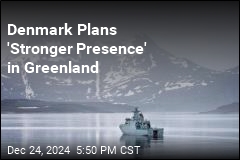 Denmark Plans &#39;Stronger Presence&#39; in Greenland