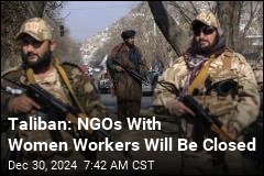 Taliban to Shutter NGOs With Women Workers