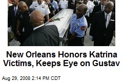 New Orleans Honors Katrina Victims, Keeps Eye on Gustav
