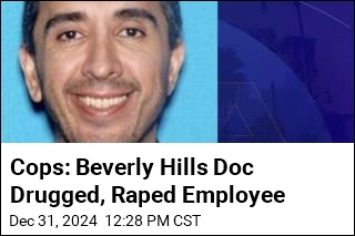 Cops: Beverly Hills Doc Drugged, Raped Employee