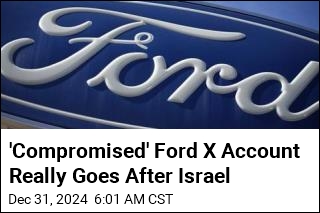 &#39;Compromised&#39; Ford X Account Really Goes After Israel