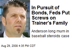 In Pursuit of Bonds, Feds Put Screws on Trainer's Family